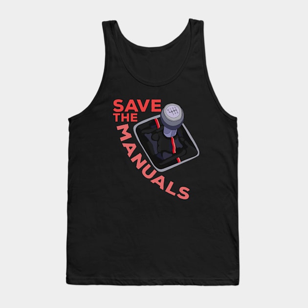 Save The Manuals Tank Top by DiegoCarvalho